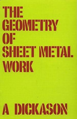 geometry of sheet metal work pdf|The geometry of sheet metal work by A. Dickason .